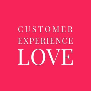 The 3 Cardinal Rules of Customer Experience and Love…..