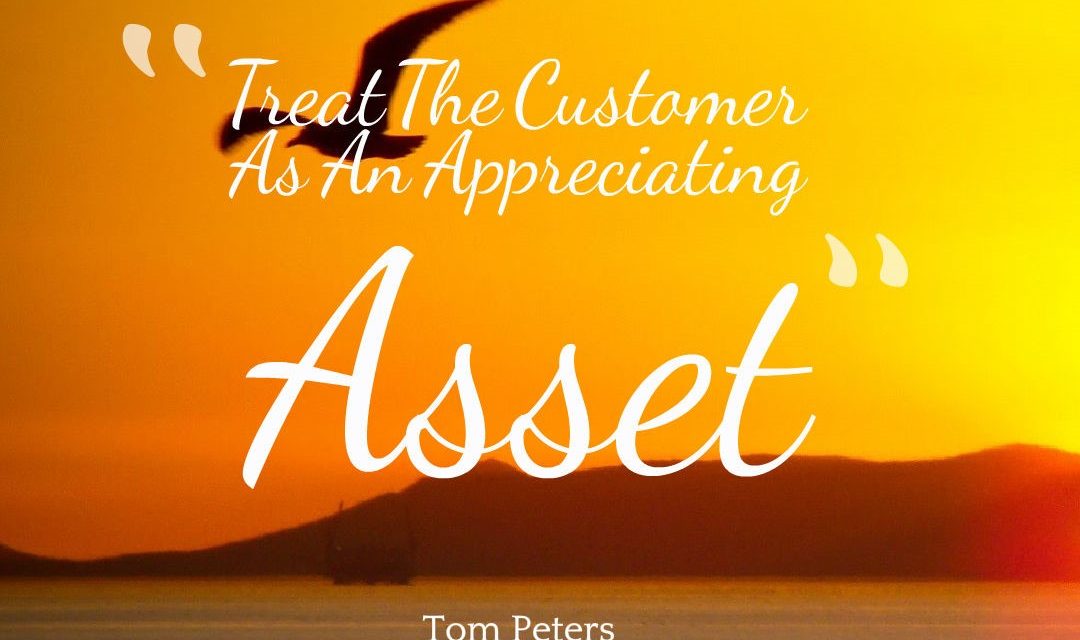 The Customer is An Asset